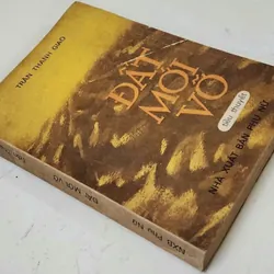 Tiểu thuyết ĐẤT MỚI VỠ - nhà văn/dịch giả Trần Thanh Giao 726508