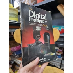 THE DIGIAL PHOTOGRAPHY (Book 2) : THE STEP-BY-STEP SECRETS FOR HOW TO MAKE YOUR PHOTOS LOOK LIKE THE PROS (Scott Kelby)