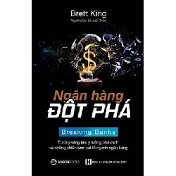 Ngân hàng đột phá - Brett King2017 New 100% HCM.PO 31671