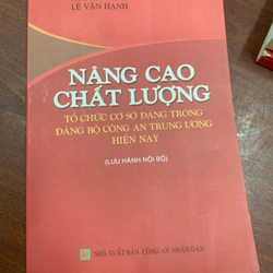 Nâng cao chất lượng tổ chức cơ sở Đảng trong Đảng bộ công an trung ương hiện nay  279535