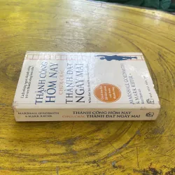 THÀNH CÔNG HÔM NAY CHƯA CHẮC THÀNH ĐẠT NGÀY MAI- Marshall goldsmith & mark reiter 1002488