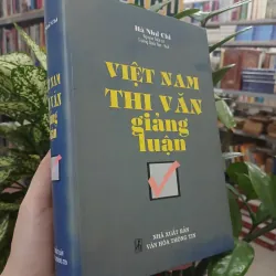 VIỆT NAM THI VĂN GIẢNG LUẬN (BÌA CỨNG) - HÀ NHƯ CHI