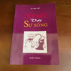 Tiếp xúc với sự sống - Thích Nhất Hạnh  693036