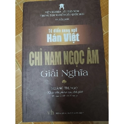 Từ điển song ngữ hán việt Chỉ nam ngọc âm giải nghĩa ca (bản giấy trắng) - 2020 - 426 trang (Lịch sử Việt Nam) ANTQ060526