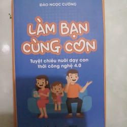 Làm bạn cùng con - Đào Ngọc Cường