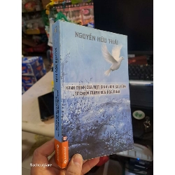 Hành Trình Của Một Sinh Viên Sài Gòn Từ Chiến Tranh Đến Hòa Bình - Nguyễn Hữu Thái 2013 mới 80% Sách văn học HCM1004
