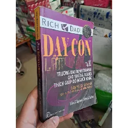 Dạy con làm giàu tập XI - trường dạy kinh doanh cho những người thích giúp đỡ người khác - Robert T. Kiyosaki - Sharon L. Lechter KỸ NĂNG HCM0910 Blogmeo 281125