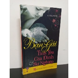 Bạn Gái - Tình Yêu - Gia Đình & Sự Nghiệp (2008) - Hoàng Thanh Mới 80% HCM.ASB0602 Rebooks.vn