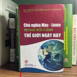 SÁCH CHỦ NGHĨA MÁC - LÊNIN TRONG BỐI CẢNH THẾ GIỚI NGÀY NAY