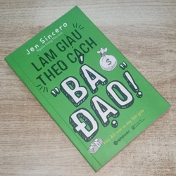 LÀM GIÀU Theo Cách BÁ ĐẠO - Jen Sincero