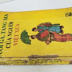 TỤC LỆ CƯỚI GẢ, TANG MA CỦA NGƯỜI VIỆT XƯA  747557