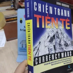 Sách: Chiến tranh tiền tệ - TG: Song HongBing (B3) 974118