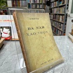 BA NĂM XÁO TRỘN