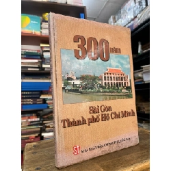 300 năm Sài Gòn Thành phố Hồ Chí Minh