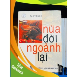 (TẶNG BOOKMARK) Nửa đời ngoảnh lại - Cao Tiến Lê - VĂN HỌC - RBK2011-85