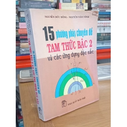 15 phương pháp chuyên đề tam thức bậc 2 và các ứng dụng đặc sắc - Nguyễn Đức Đồng, Nguyễn Văn Vĩnh