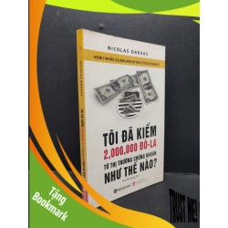 (TẶNG BOOKMARK) Tôi Đã Kiếm 2000000 Đô La Từ Thị Trường Chứng Khoáng Như Thế Nào? mới 80% ố nhẹ 2016 RBK2606 Nicolas Darvas KỸ NĂNG