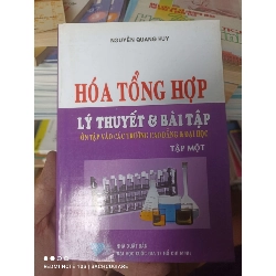 (Sách cũ SCGR) Hóa Tổng Hợp: Lý Thuyết Và Bài Tập (Ôn Tập Vào Các Trường Cao Đẳng & Đại Học, Tập 1) - Nguyễn Quang Huy 2007 VAVO-AK2T4 Blogmeo090426