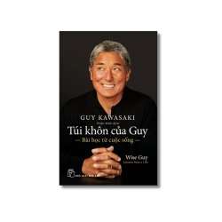 Túi khôn của Guy - Bài học từ cuộc sống - Guy Kawasaki