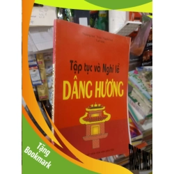 (TẶNG BOOKMARK) Tập tục và nghi lễ dâng hương - Tuệ Nhã 2004 mới 80% ố Sách tôn giáo - tâm linh RBK2702