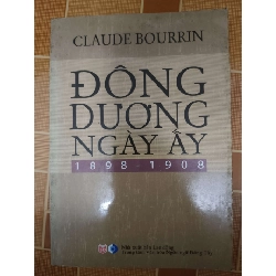 Đông Dương ngày ấy - 2009 - 246 trang - LỊCH SỬ - CHÍNH TRỊ - TRIẾT HỌC - ANTQ2011-5 Rebooks.vn