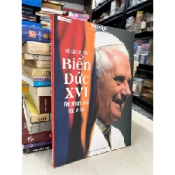 Đức giáo hoàng Biển Đức XVI rất khiêm nhu rất vĩ đại - Pelerin