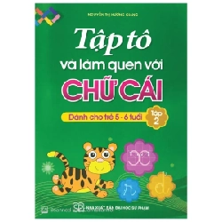 Tập Tô Và Làm Quen Với Chữ Cái (Tập 2) - Nguyễn Thị Hương Giang