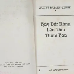 Tiểu thuyết của nhà văn James Hadley Chase: HÃY ĐẶT NÀNG LÊN TẤM THẢM HOA 719738