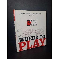 Where to play - Tal - Gruber - 2020 mới 90% - KINH TẾ - TÀI CHÍNH - CHỨNG KHOÁN - HCM0111 Rebooks.vn