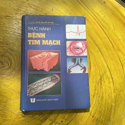 THỰC HÀNH BỆNH TIM MẠCH BÌA CỨNG- GSTS. NGUYỄN LÂN VIỆT