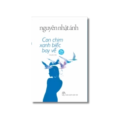Con chim xanh biếc bay về (Bìa cứng) - Nguyễn Nhật Ánh Vanvosach