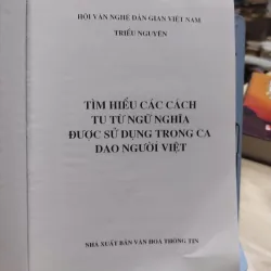 sách: Tìm hiểu các cách tu từ, ngữ nghĩa được sử dụng trong ca dao người Việt (A1) 565150