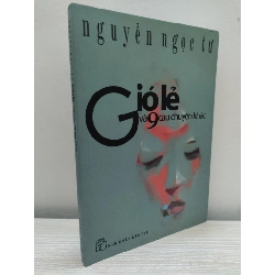 [Phiên Chợ Sách Cũ] Gió Lẻ Và 9 Câu Chuyện Khác (2008) - Nguyễn Ngọc Tư S2101