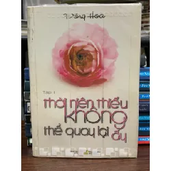 Thời niên thiếu không thể quay lại ấy - Đồng Hoa