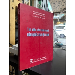 Tìm hiểu nền hành chính Hàn Quốc và Việt Nam - TS. Ngô Xuân Bình chủ biên