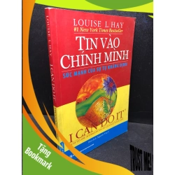 (TẶNG BOOKMARK) Tin vào chính mình 2016 Louise L Hay mới 80% bẩn , ố nhẹ RBK2811