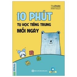 10 Phút Tự Học Tiếng Trung Mỗi Ngày (2025) - The Zhishi, Phương Lan