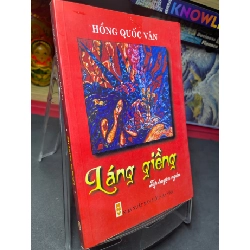 (TẶNG BOOKMARK) Láng giềng 2007 mới 70% ố bẩn nhẹ Hồng Quốc Văn RBK0906 SÁCH VĂN HỌC