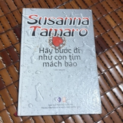 Hãy bước đi như con tim mách bảo - Susanna Tamaro