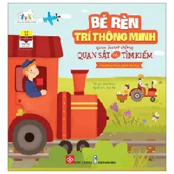 Bé Rèn Trí Thông Minh Qua Hoạt Động Quan Sát Và Tìm Kiếm - Phương Tiện Giao Thông - Alina Ruban