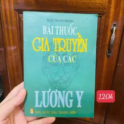 bài thuốc Gia Truyền của các Lương Y- Trần Thanh Phương