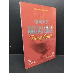 [Sách Cũ SCGR] Ngoại giao Trung Quốc mới 90% bẩn nhẹ 2012 HCM1209 Trương Thanh Mẫn LỊCH SỬ - CHÍNH TRỊ - TRIẾT HỌC