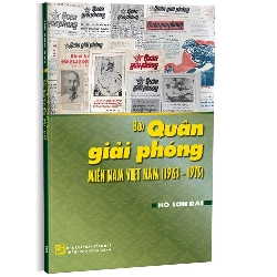 Báo quân giải phóng Miền Nam Việt Nam mới 100% Hồ Sơn Đài 2023 HCM.PO