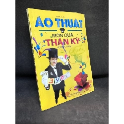 Ảo Thuật Món Quà Thần Kỳ - Minh Huyền, Mới 90%, 2013 SBM0803