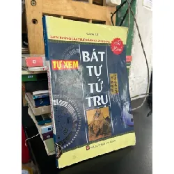 Tự xem bát tự, tứ trụ - Quảng Tuệ 718507