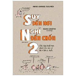 Suy đến nơi - Nghĩ đến chốn 2 - Anne-Sophie Chilard Gwenaelle Boulet 2020 New 100% HCM.PO 30372