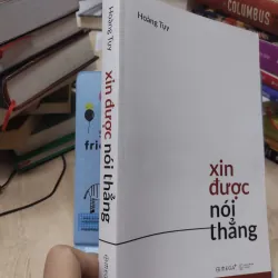 Sách: Xin được nói thắng - TG: Hoàng Tuỵ (B2) 755611