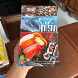 Kỹ Thuật Chế Biến Món Ngon Từ Hải Sản – Sách công thức hải sản đơn giản dễ làm - K3 1008356