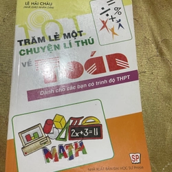 TRĂM LẺ MỘT CHUYỆN LÍ THÚ VỀ TOÁN