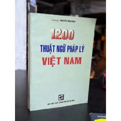 1200 thuật ngữ pháp lý Việt Nam - Luật gia Nguyễn Ngọc Điệp